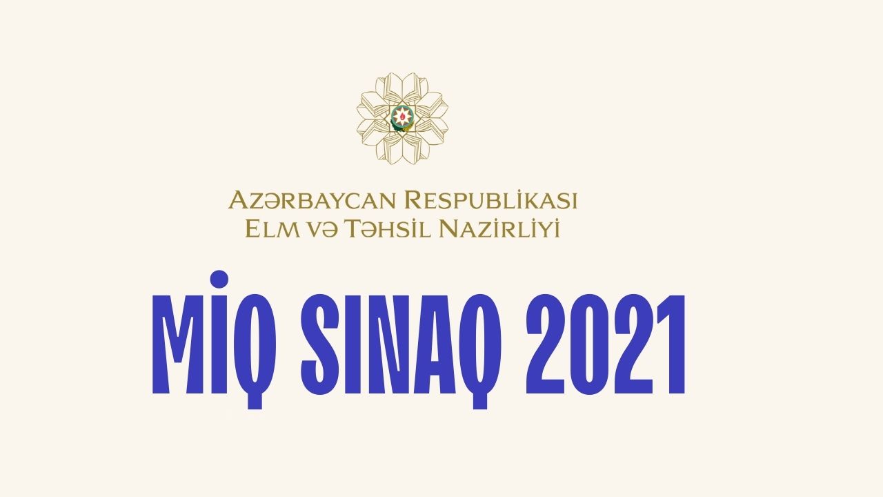 MİQ SINAQ 2021